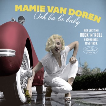 Van Dooren ,Mamie - Ooh Ba La Baby : Her Exciting Rock 'n' Roll